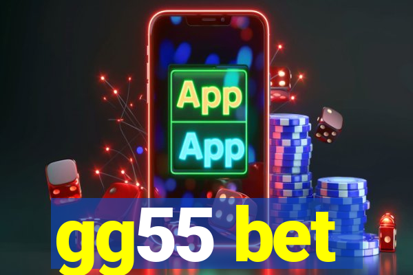 gg55 bet